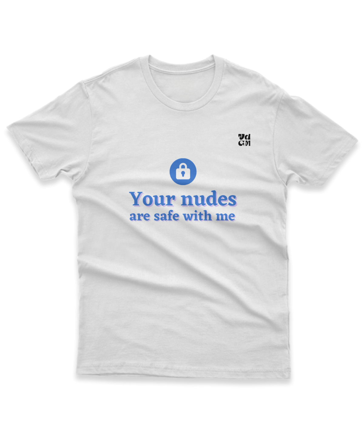 Camiseta Your Nudes are Safe with Me - Image 4